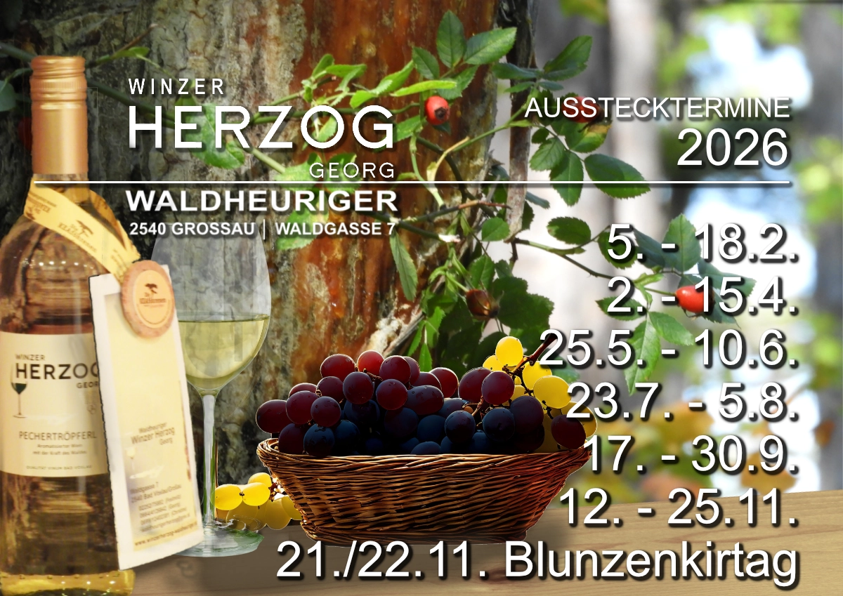Ausstecktermine Waldheuriger Herzog in Großau 2026